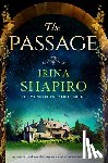 Shapiro, Irina - The Passage: A Completely Unforgettable Page-Turner Full of Mystery and Emotion