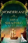 Shapiro, Irina - Wonderland: A Totally Gripping and Emotional Historical Timeslip Novel