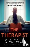 Falk, S. a. - The Therapist: A completely unputdownable thriller with an incredible twist