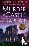 Baldwin, Jackie - Murder at Castle Traprain