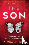 Wilkes, Elena - The Son: A completely gripping psychological thriller with a shocking twist