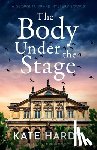 Brooks, Pamela - The Body Under the Stage: An addictive murder mystery