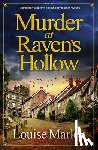Marley, Louise - Murder at Raven's Hollow: A completely addictive English cozy murder mystery