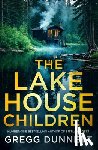 Dunnett, Gregg - The Lake House Children