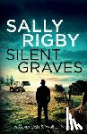 Rigby, Sally - Silent Graves