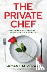 Vérant, Samantha - The Private Chef: An Addictive Psychological Thriller with a Shocking Twist