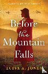 Jones, Luisa A. - Jones, L: Before the Mountain Falls