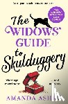 Ashby, Amanda - The Widows' Guide to Skulduggery: An unputdownable cozy crime novel