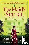 Organ, Emily - The Maid's Secret: A compelling historical murder mystery