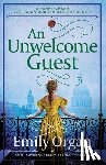 Organ, Emily - An Unwelcome Guest: An unputdownable Victorian mystery