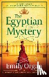 Organ, Emily - The Egyptian Mystery: An utterly gripping historical murder mystery