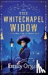 Organ, Emily - The Whitechapel Widow: A Totally Compelling Historical Murder Mystery