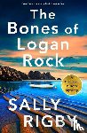 Rigby, Sally - The Bones of Logan Rock