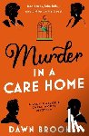 Brookes, Dawn - Murder in a Care Home