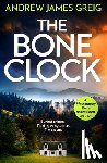 Greig, Andrew James - The Bone Clock