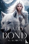 Gruber, Louisa - Deadly bond