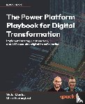 Dantas, Victor, Huntingford, Chris - The Power Platform Playbook for Digital Transformation