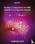 Alto, Valentina - Modern Generative AI with ChatGPT and OpenAI Models