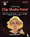 Belfort, Bruna - Mastering Clip Studio Paint