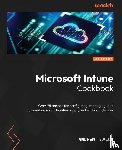 Taylor, Andrew - Microsoft Intune Cookbook