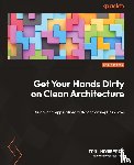 Hombergs, Tom, Starke, Gernot - Get Your Hands Dirty on Clean Architecture