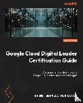 Rodrigues, Bruno Beraldo - Google Cloud Digital Leader Certification Guide