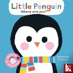 Nosy Crow Ltd - Baby Faces: Little Penguin, Where Are You?