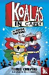 Chilvers, Terrie - Koalas in Capes: The Zombie Chickens