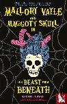Howard, Martin - Mallory Vayle and Maggoty Skull in... The Beast from Beneath