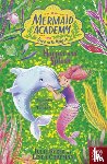 Sykes, Julie, Chapman, Linda - Mermaid Academy: Harper and Splash