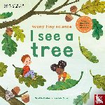 Gwinn, Saskia - University of Cambridge: Teeny Tiny Science: I See a Tree