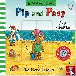 Renn, Jennifer - Pip and Posy A Sliding Story The New Friend