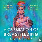 Rusby, PhD - A Celebration of Breastfeeding