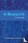 Stoddard, Christopher - A Blueprint for Fundraising