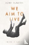 Budden, John - We Aim to Live