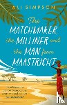 Simpson, Ali - The Matchmaker, the Milliner and the Man from Maastricht