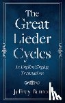 Benton, Jeffrey - The Great Lieder Cycles In English Singing Translations