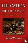 Warlow, Aidan - Education through the Ages