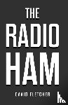 Fletcher, David - The Radio Ham
