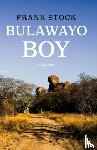 Stock, Frank - Bulawayo Boy