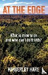 Hare, Kimberley - At the Edge: What Is Mine to Do? And Who Can I Do It With?