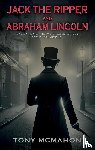 McMahon, Tony - Jack the Ripper and Abraham Lincoln