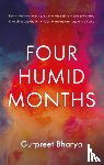 Bharya, Gurpreet - Four Humid Months