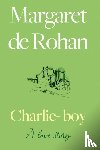 de Rohan, Margaret - Charlie-boy: A love story