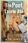 James, Ash - The Poet Laurie Ate