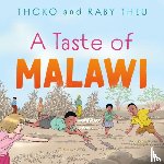 Theu, Thoko, Theu, Raby - A Taste of Malawi