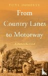 Doherty, Tony - From Country Lanes to Motorway