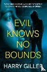 Giller, Harry - Evil Knows No Bounds