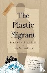 Gatrad, Professor Rashid, Smedley-Baugh, Jade - The Plastic Migrant