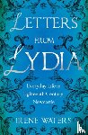 Waters, Irene - Letters from Lydia: Everyday Life in Eighteenth Century Newcastle